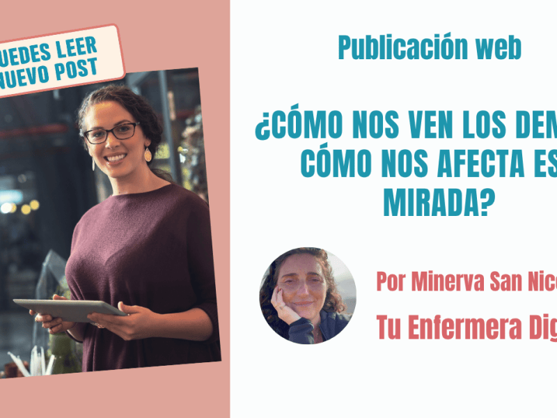 ¿Cómo nos ven los demás y cómo nos afecta esa&nbsp;mirada?